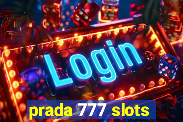 prada 777 slots